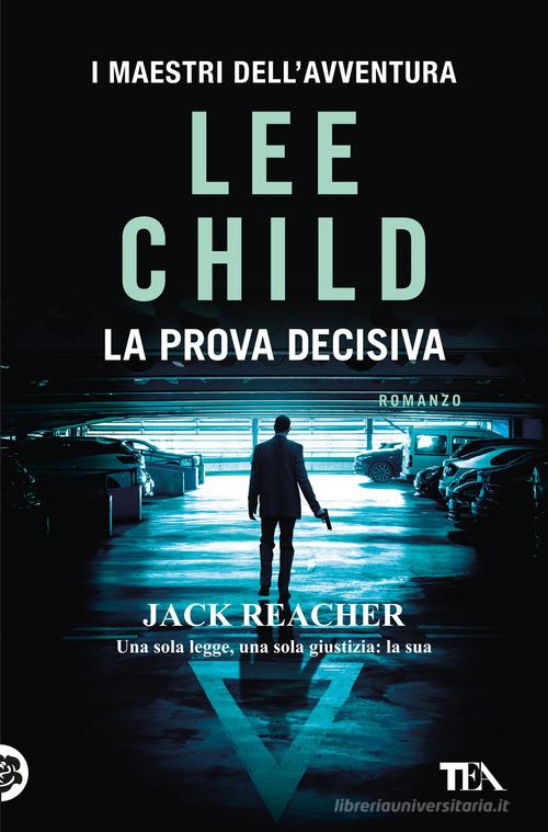 Libro La prova decisiva di Lee Child I maestri dell'avventura di TEA