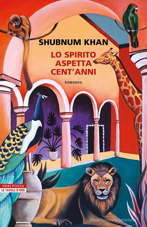 Libro Lo spirito aspetta cent'anni di Shubnum Khan Le tavole d'oro di Neri Pozza