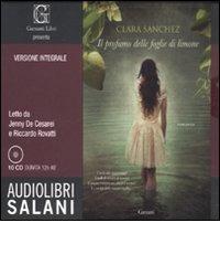 Il profumo delle foglie di limone. Ediz. integrale. Audiolibro. 10 CD Audio di Clara Sánchez edito da Salani