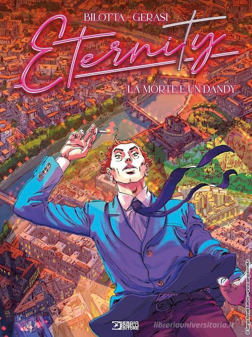 Eternity vol.1 di Alessandro Bilotta edito da Sergio Bonelli Editore