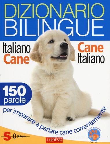 Dizionario bilingue italiano-cane e cane-italiano. 150 parole per imparare a parlare cane correntemente di Jean Cuvelier edito da Sonda