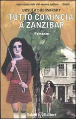 Tutto comincia a Zanzibar di Ursula Dubosarsky edito da Salani