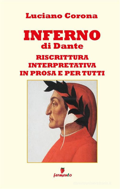 Inferno. Nuova ediz. di Dante Alighieri, Luciano Corona edito da Fermento