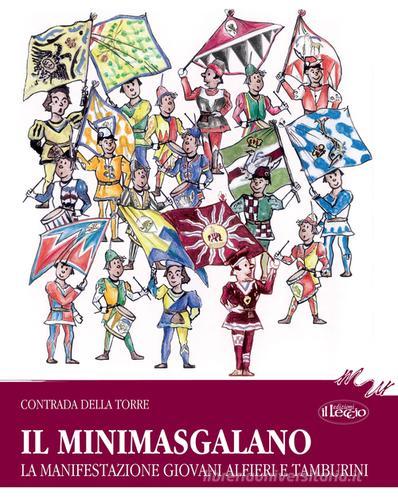 Il Minimasgalano. La manifestazione giovani Alfieri e Tamburini edito da Il Leccio