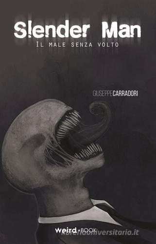 Slender Man. Il male senza volto di Giuseppe Carradori edito da MVM Factory