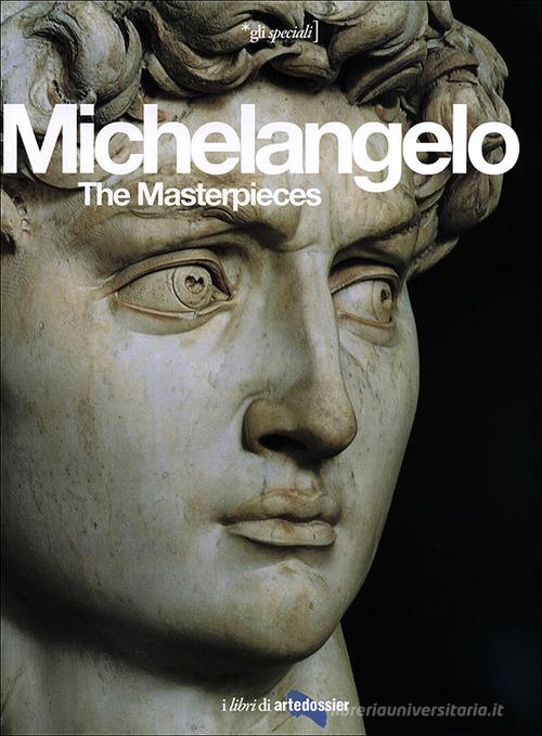 Michelangelo. The Masterpieces. Ediz. illustrata di Enrica Crispino edito da Giunti Editore