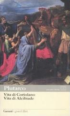 Vita di Coriolano-Vita di Alcibiade. Testo greco a fronte di Plutarco edito da Garzanti