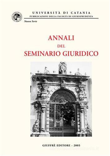 Annali del Seminario giuridico (2003-2004) edito da Giuffrè