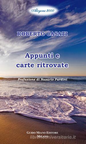 Appunti e carte ritrovate di Roberto Casati edito da Guido Miano Editore