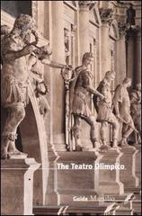 The Teatro Olimpico di Maria Elisa Avagnina edito da Marsilio