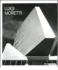 Luigi Moretti 1907-1973. Ediz. illustrata di Cecilia Rostagni edito da Electa