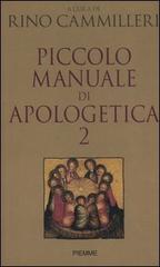 Piccolo manuale di apologetica vol.2 edito da Piemme