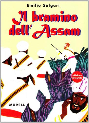 Il bramino dell'Assam di Emilio Salgari edito da Ugo Mursia Editore
