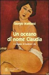 Un oceano di nome Claudia. Il coraggio di cambiare vita di Giorgio Mattiussi edito da L'Autore Libri Firenze