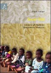 Dossier OGM. Conoscere gli organismi geneticamente modificati di Angelo Gallippi edito da Aracne