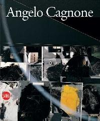 Angelo Cagnone. Ediz. italiana e inglese edito da Skira