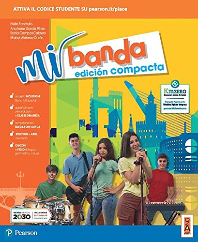 Mi banda. Edicion compacta. Per la Scuola media. Con e-book. Con espansione online di Nello Fanciullo, Sonia Campos Cabrero, Ana Irene García Pérez edito da Lang