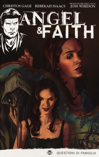 Questioni di famiglia. Angel & Faith vol.2 di Joss Whedon, Christos N. Gage, Rebekah Isaacs edito da Edizioni BD
