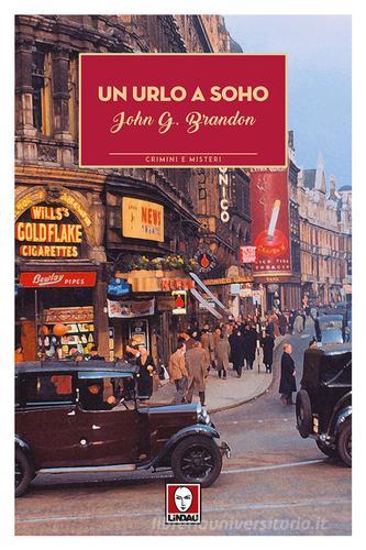 Libro Un urlo a Soho di John Gordon Brandon Crimini e misteri di Lindau