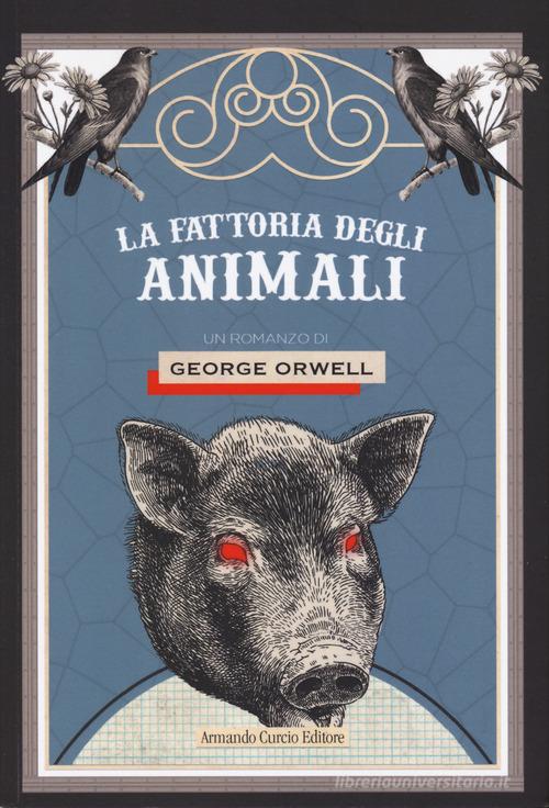La fattoria degli animali di George Orwell edito da Curcio
