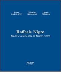 Fuochi a colori, lune in bianco e nero di Raffaele Nigro edito da Adda