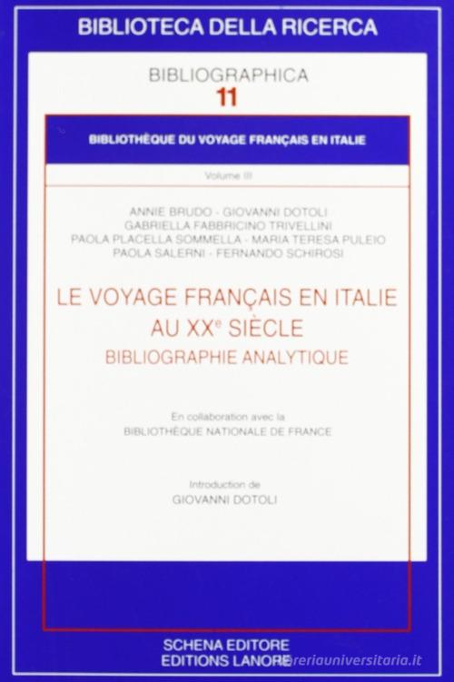 Le voyage francais en Italie au XX° siècle edito da Schena Editore
