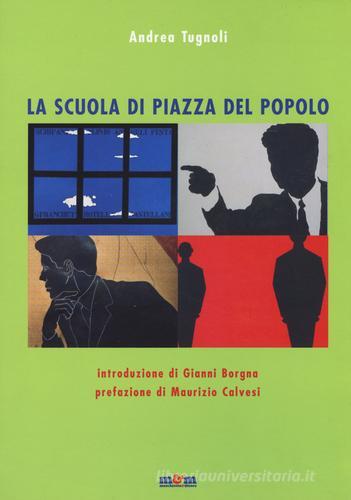 La scuola di piazza del Popolo di Andrea Tugnoli edito da Maschietto Editore