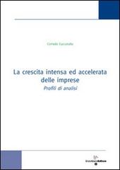 La crescita intensa ed accelerata delle imprese profili di analisi di Corrado Cuccurullo edito da Enzo Albano Editore