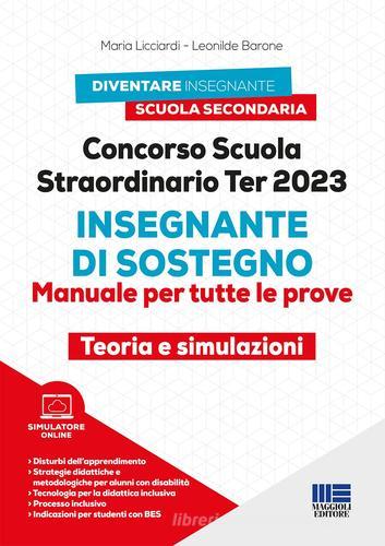 Concorso scuola straordinario Ter 2023.Insegnante di sostegno. Manuale per  tutte le prove. Teoria e simulazioni. Con software di simulazione di  Leonilde Barone, Maria Licciardi con Spedizione Gratuita - 9788891667311 in  Insegnanti