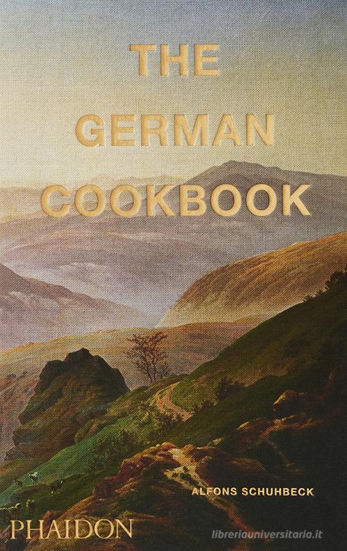The German cookbook di Alfons Schuhbeck edito da Phaidon