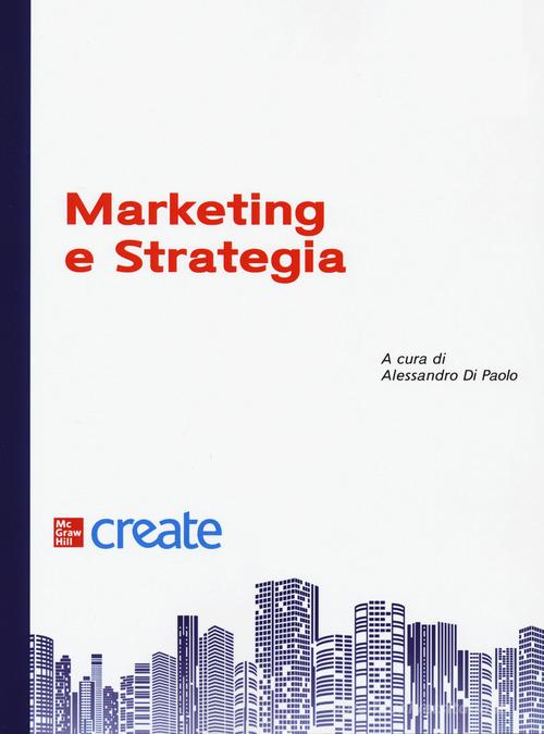 Marketing e strategia edito da McGraw-Hill Education