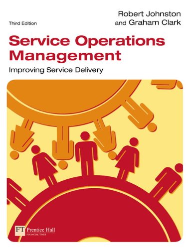 Service operations management. Improving service delivery di Robert Johnston, Grahame Clark edito da Pearson Longman