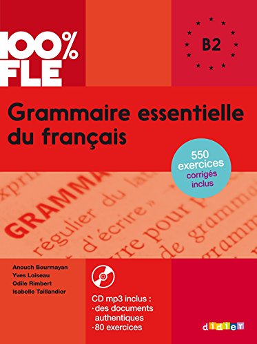 Grammaire essentielle du français. B2. Per le Scuole superiori. Con CD-Audio edito da Didier