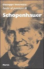 Invito al pensiero di Schopenhauer di Giuseppe Invernizzi edito da Ugo Mursia Editore