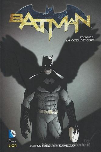La città dei gufi. Batman vol.2 di Scott Snyder, Greg Capullo edito da Lion