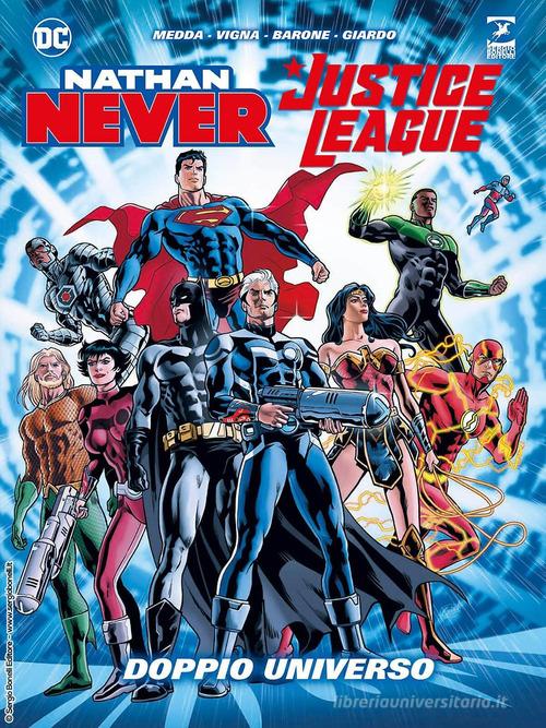 Doppio universo. Nathan Never. Justice League di Michele Medda, Bepi Vigna, Adriano Barone edito da Sergio Bonelli Editore