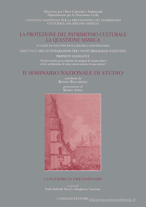 La protezione del patrimonio culturale. Contributi preliminari di Margherita Guccione, Paola R. David edito da Gangemi Editore