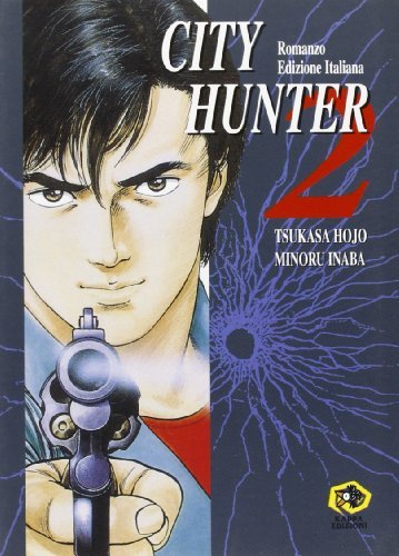 City Hunter vol.2 di Tsukasa Hojo, Minoru Inaba edito da Kappa Edizioni