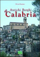 Antichi borghi di Calabria di Elvira Pacenza edito da La Dea