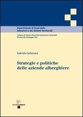 Strategie e politiche delle aziende alberghiere di Gabriele Carbonara edito da Enzo Albano Editore
