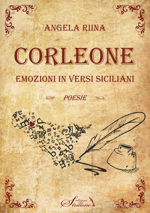 Corleone. Emozioni in versi siciliani di Angela Riina edito da Strillone