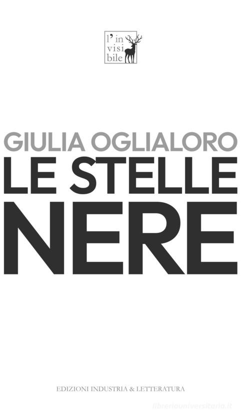 Le stelle nere di Giulia Oglialoro edito da Industria & Letteratura