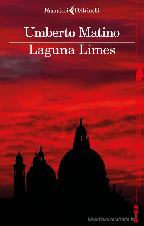 Laguna Limes di Umberto Matino edito da Feltrinelli