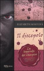 Il discepolo di Elizabeth Kostova edito da BUR Biblioteca Univ. Rizzoli