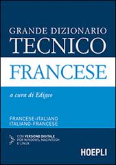 Grande dizionario tecnico francese. Francese-italiano, italiano-francese. Con CD-ROM edito da Hoepli