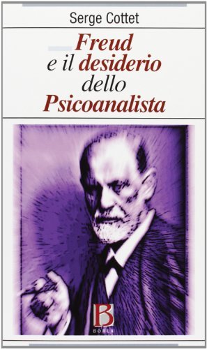 Freud e il desiderio dello psicoanalista di Serge Cottet edito da Borla