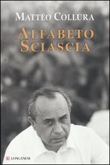 Alfabeto Sciascia di Matteo Collura edito da Longanesi