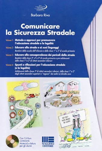 Comunicare la sicurezza stradale. Con CD-ROM di Barbara Riva edito da Maggioli Editore