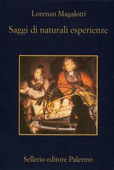 Saggi di naturali esperienze di Lorenzo Magalotti edito da Sellerio Editore Palermo