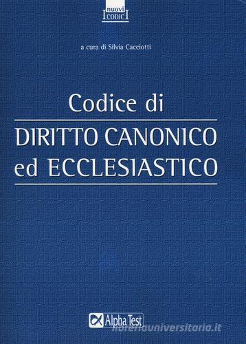 Codice di diritto canonico ed ecclesiastico edito da Alpha Test